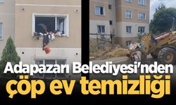 Adapazarı Belediyesi'nden çöp ev temizliği