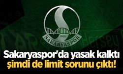 Sakaryaspor'da yasak kalktı, şimdi de limit sorunu çıktı!