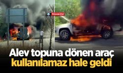Alev topuna dönen araç kullanılamaz hale geldi