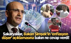 Sakaryalılar Bakan Şimşek’in 'enflasyon düşer' açıklamasına bakın ne cevap verdi!