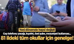 81 ildeki tüm okullar için genelge! Cep telefonu yasağı, kıyafet, özel şube, mezuniyet kutlaması...