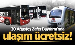 30 Ağustos Zafer Bayramı'nda ulaşım ücretsiz!
