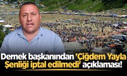 Dernek başkanından 'Çiğdem Yayla Şenliği iptal edilmedi' açıklaması!