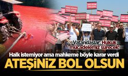 Halk istemiyor ama mahkeme böyle karar verdi: Vatandaşlar: Hukuk mücadelemiz sürecek!