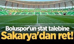 Boluspor'un stat talebine Sakarya'dan ret!