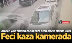 Aniden yola fırlayan çocuk hafif ticari aracın altında kaldı: Feci kaza kamerada