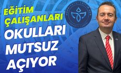 Hür-Sen: Eğitim çalışanları okulları mutsuz açıyor