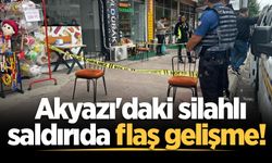 Akyazı'daki silahlı saldırıda flaş gelişme!