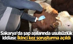Sakarya'da şap aşılarında usulsüzlük iddiası: İkinci kez soruşturma açıldı