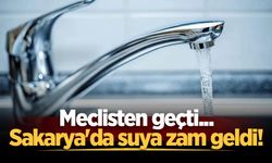 Meclisten geçti... Sakarya'da suya zam geldi!