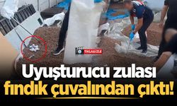 Uyuşturucu zulası fındık çuvalından çıktı!