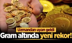 Gram altında yeni rekor! Uzmandan uyarı geldi