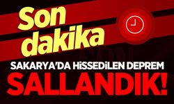 Sakarya'da hissedilen deprem meydana geldi!