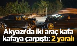 Akyazı'da iki araç kafa kafaya çarpıştı: 2 yaralı
