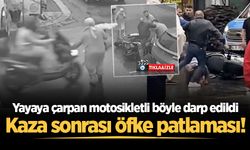 Kaza sonrası öfke patlaması! Yayaya çarpan motosikletli böyle darp edildi
