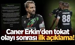 Caner Erkin'den tokat olayı sonrası ilk açıklama!