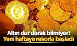 Altın dur durak bilmiyor! Yeni haftaya rekorla başladı