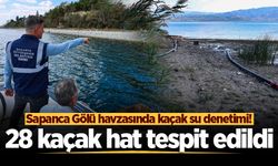 Sapanca Gölü havzasında kaçak su denetimi! 28 kaçak hat tespit edildi