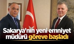 Sakarya'nın yeni emniyet müdürü göreve başladı