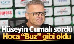 Hüseyin Cumalı sordu, hoca “Buz” gibi oldu