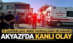 Akyazı'da kanlı olay: 22 yaşındaki genç silahla vurulmuş halde ölü bulundu