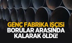 Fabrikada korkunç ölüm