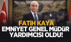 Fatih Kaya, Emniyet Genel Müdür Yardımcısı oldu