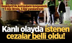 Beşköprü'de 5 kişinin can verdiği kanlı olayda istenen cezalar belli oldu!