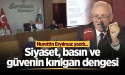 Siyaset, basın ve güvenin kırılgan dengesi