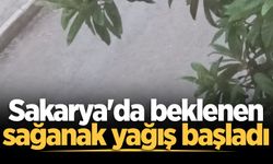 Sakarya'da beklenen sağanak yağış başladı