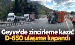 Geyve'de zincirleme kaza! D-650 ulaşıma kapandı