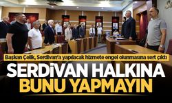 Başkan Çelik, Serdivan'a yapılacak hizmete engel olunmasına sert çıktı: "Serdivan halkına bunu yapmayın"