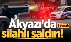 Akyazı'da silahlı saldırı: 1 yaralı