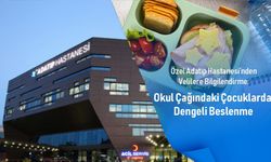 Özel Adatıp Hastanesi’nden velilere bilgilendirme: Okul çağındaki çocuklarda dengeli beslenme