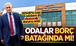 SESOB’ta bazı odaların ekonomik durumu kötü: Odalar borç batağında mı!
