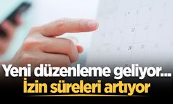 Hükümet düğmeye bastı! Yeni düzenleme geliyor... İzin süreleri artıyor