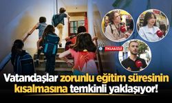 Vatandaşlar zorunlu eğitim süresinin kısalmasına temkinli yaklaşıyor!