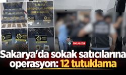 Sakarya'da sokak satıcılarına operasyon: 12 tutuklama