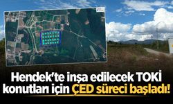 Hendek'te inşa edilecek TOKİ konutları için ÇED süreci başladı!