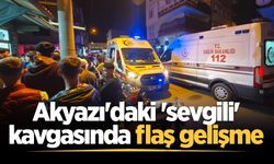 Akyazı'daki 'sevgili' kavgasında flaş gelişme