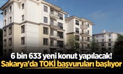 6 bin 633 yeni konut yapılacak! Sakarya'da TOKİ başvuruları başlıyor