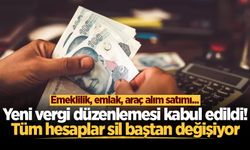 Yeni vergi düzenlemesi Komisyon’da kabul edildi... İşte kalem kalem yeni vergiler!