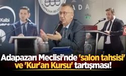 Adapazarı Meclisi'nde 'salon tahsisi' ve 'Kur'an Kursu' tartışması!