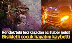 Hendek'teki feci kazadan acı haber geldi! Bisikletli çocuk hayatını kaybetti