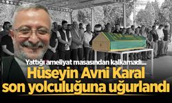 Yattığı ameliyat masasından kalkamadı... Hüseyin Avni Karal son yolculuğuna uğurlandı