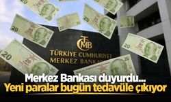 Merkez Bankası duyurdu... Yeni paralar bugün tedavüle çıkıyor