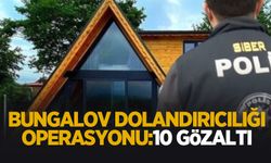'Bungalov dolandırıcılığı' operasyonu