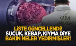 Kebapta, kıymada, sucukta, zeytinyağında hileler çıktı; İşte o firmalar