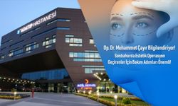 Op. Dr. Muhammet Çayır: “Sonbaharda estetik operasyon geçirenler için bakım adımları önemli”