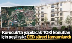 Korucuk'ta yapılacak TOKİ konutları için yeşil ışık: ÇED süreci tamamlandı